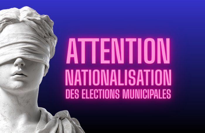 Municipales 2026 et dissolution : Le risque d’une nationalisation des élections municipales
